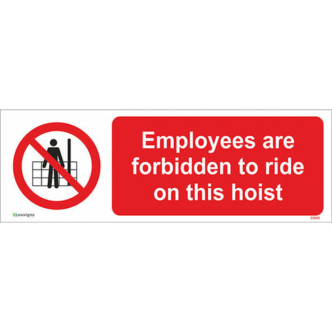 Employees Are Forbidden To Ride On This Hoist Sign - Safety Signs & Stickers | Borehamwood Signs
