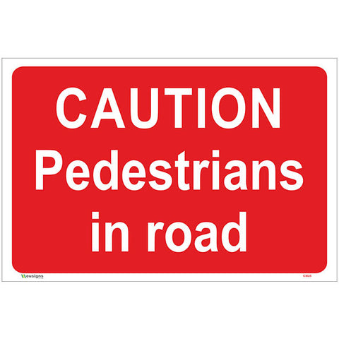 Caution Pedestrians In Road Sign - Safety Signs & Stickers | Borehamwood Signs