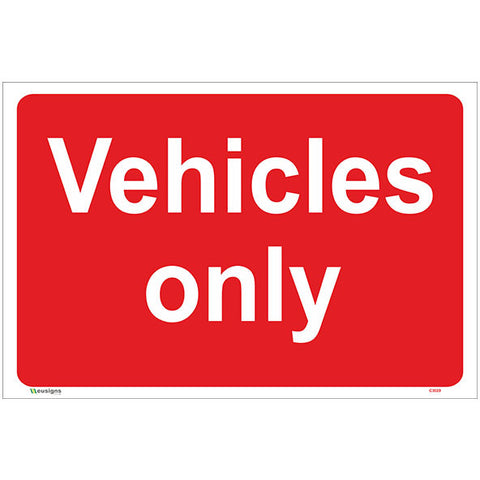 Vehicles Only Sign - Safety Signs & Stickers | Borehamwood Signs