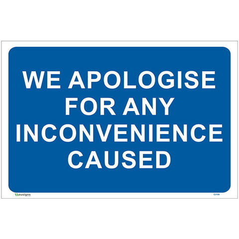 We Apologies For Any Inconvenience Caused Sign - Safety Signs & Stickers | Borehamwood Signs