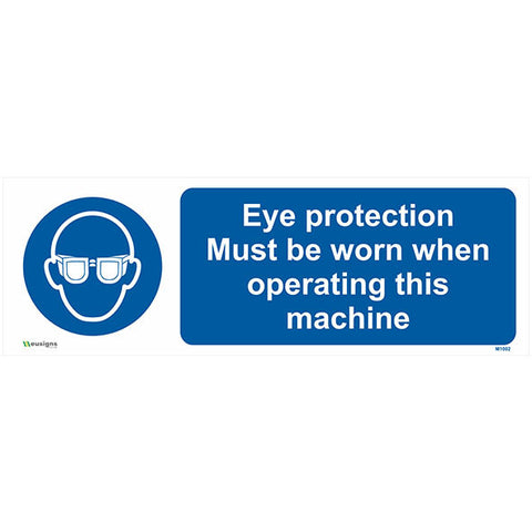 Eye Protection Must Be Worn When Operating This Machine Sign - Safety Signs & Stickers | Borehamwood Signs