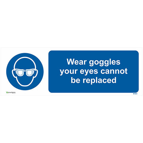 Wear Goggles Your Eyes Cannot Be Replaced Sign - Safety Signs & Stickers | Borehamwood Signs