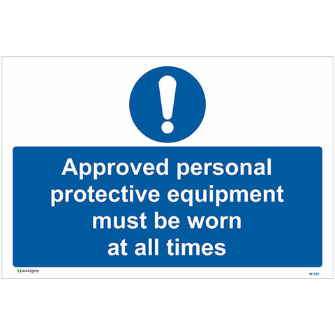 Approved Personal Protective Equipment Must Be Worn At All Times Sign - Safety Signs & Stickers | Borehamwood Signs