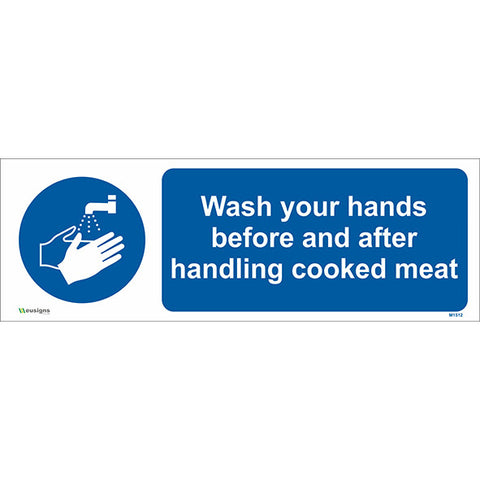 Wash Your Hands Before and After Handling Cooked Meat Sign - Safety Signs & Stickers | Borehamwood Signs