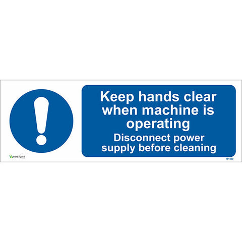 Keep Hands Clear When Machine is Operating Sing - Safety Signs & Stickers | Borehamwood Signs