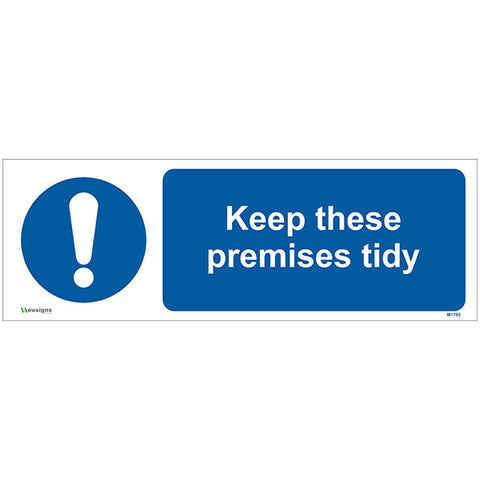 Keep These Premises Tidy Sign - Safety Signs & Stickers | Borehamwood Signs