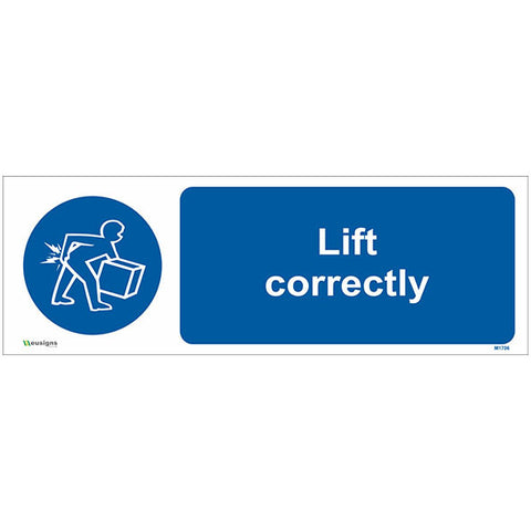 Lift Correctly Sign - Safety Signs & Stickers | Borehamwood Signs