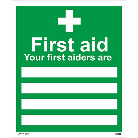 First Aid Your First Aiders Are Sign - Safety Signs & Stickers | Borehamwood Signs