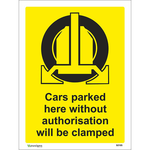 Cars Parked Here Without Authorisation Will Be Clamped Sign - Safety Signs & Stickers | Borehamwood Signs