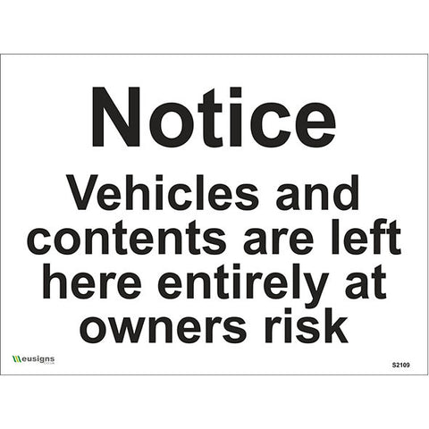 Notice Vehicles And Contents Are Left Here Entirely At Owners Risk Sign - Safety Signs & Stickers | Borehamwood Signs