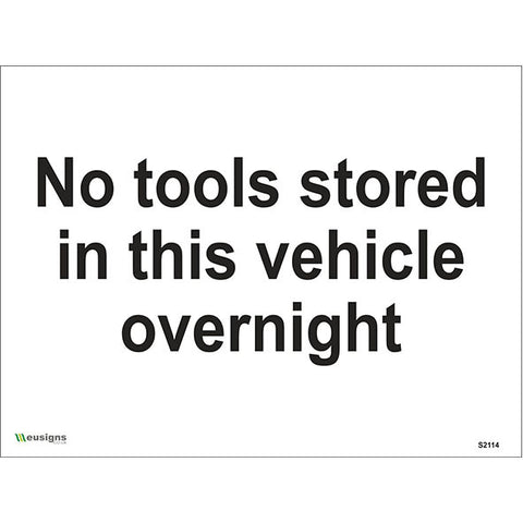 No Tools Stored In This Vehicle Overnight Sign - Safety Signs & Stickers | Borehamwood Signs