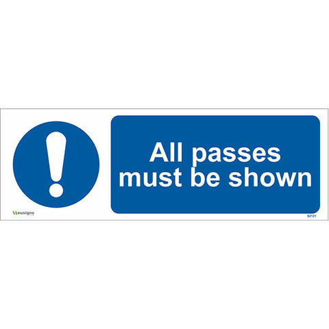 All Passes Must Be Shown Sign - Safety Signs & Stickers | Borehamwood Signs